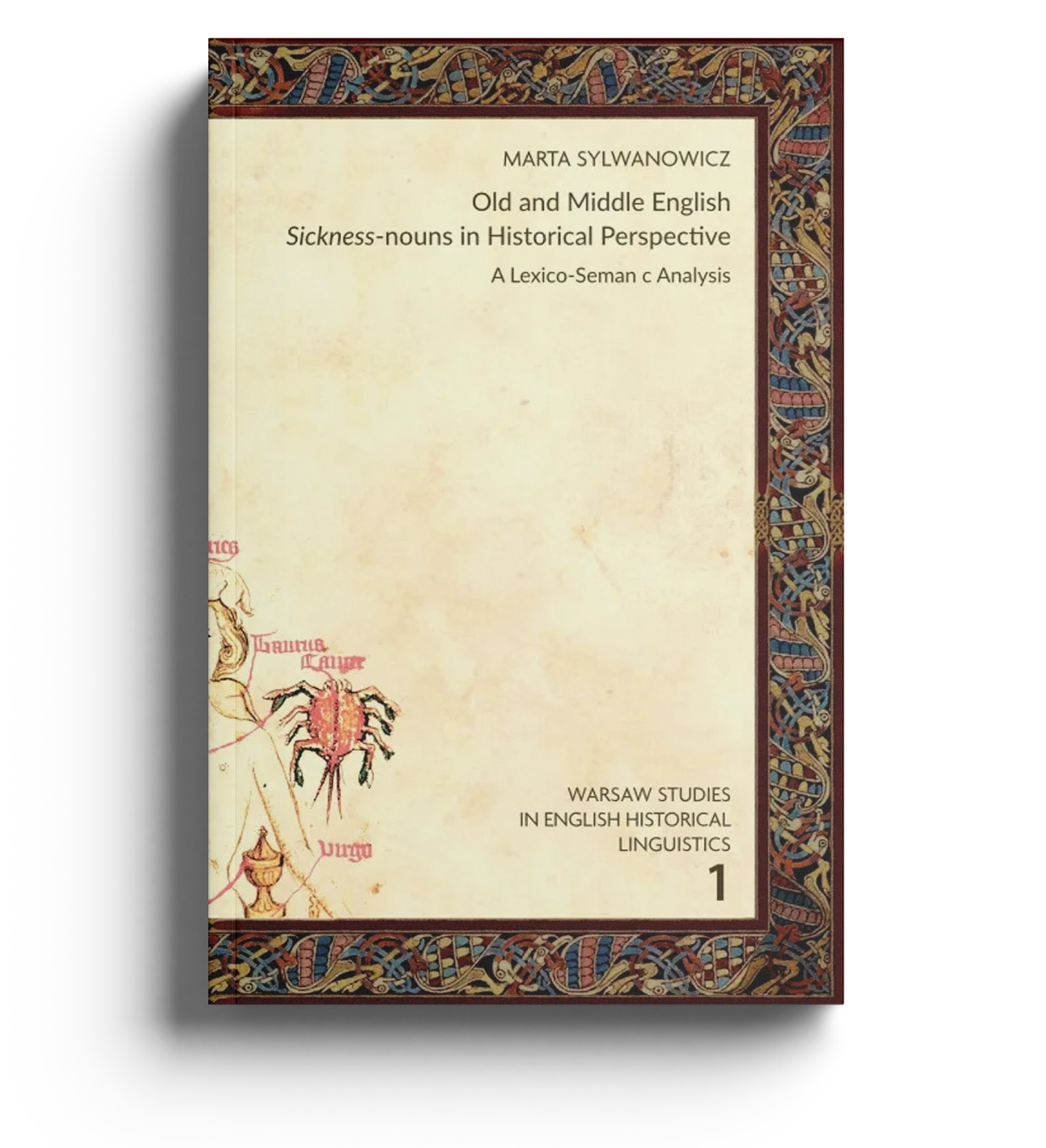 Old and Middle English Sickness-nouns in Historical Perspective. A Lexico-Semantic Analysis