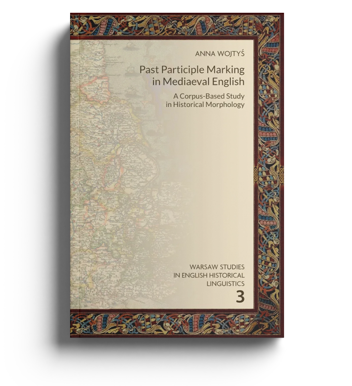 Past Participle Marking in Mediaeval English. A Corpus-Based Study in Historical Morphology